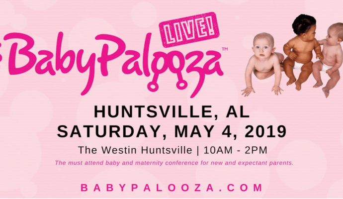 May 4: Babypalooza Huntsville