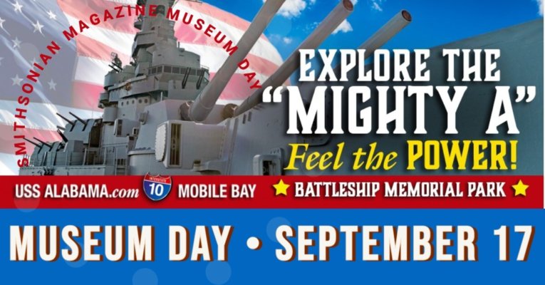 Smithsonian Magazine Museum Day 2022-USS ALABAMA Battleship Memorial Park